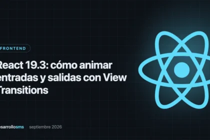 Tarjeta del articulo sobre las View Transitions de React 19.3